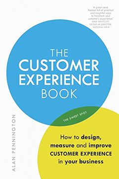 portada The Customer Experience Book: How to design, measure and improve customer experience in your business