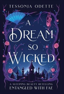 portada A Dream So Wicked: A Sleeping Beauty Retelling (in English)