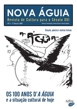 portada NOVA ÁGUIA Nº 5 - 1º SEM. 2010 - OS 100 ANOS D’A ÁGUIA