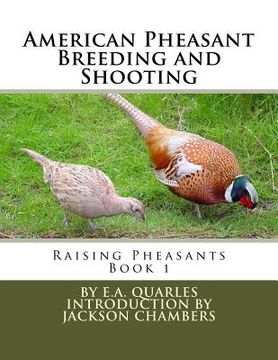 portada American Pheasant Breeding and Shooting: Raising Pheasants Book 1 (en Inglés)
