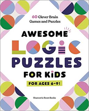 portada Awesome Logic Puzzles for Kids: 60 Clever Brain Games and Puzzles 