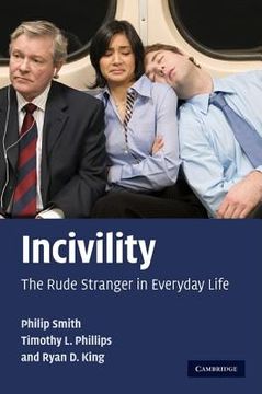 portada Incivility: The Rude Stranger in Everyday Life (en Inglés)