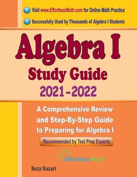 portada Algebra I Study Guide: A Comprehensive Review and Step-By-Step Guide to Preparing for Algebra I (en Inglés)