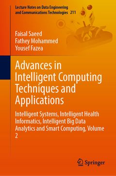 portada Advances in Intelligent Computing Techniques and Applications: Intelligent Systems, Intelligent Health Informatics, Intelligent Big Data Analytics and (en Inglés)