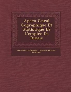 portada Aper�u G�n�ral G�ographique Et Statistique De L'empire De Russie (en Inglés)