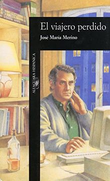 El Viajero Perdido (alfaguara Hispanica) (spanish Edition) (in Spanish)