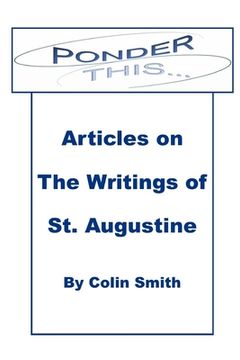 portada Ponder This: Articles on The Writings of St Augustine (en Inglés)