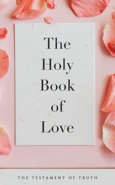 portada The Holy Book of Love: The Testament of Truth (en Inglés)