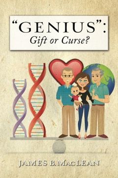 portada "Genius": Gift or Curse?: Biological Origins, Key Modifiers, Burdens, and Legacies
