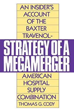 portada Strategy of a Megamerger: An Insider's Account of the Baxter Travenol-American Hospital Supply Combination 