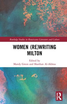 portada Women (Re)Writing Milton (Routledge Studies in Renaissance Literature and Culture) (en Inglés)