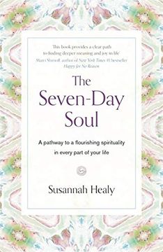portada The Seven-Day Soul: A Pathway to a Flourishing Spirituality in Every Part of Your Life (en Inglés)