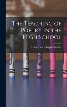 portada The Teaching of Poetry in the High School (en Inglés)