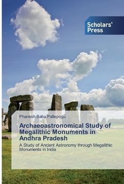 portada Archaeoastronomical Study of Megalithic Monuments in Andhra Pradesh (en Inglés)