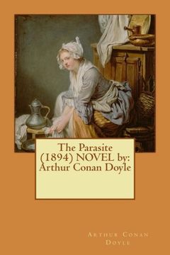 portada The Parasite  (1894) NOVEL by:  Arthur Conan Doyle