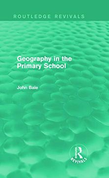 portada Geography in the Primary School (Routledge Revivals) (en Inglés)