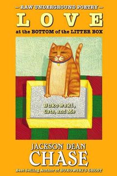 portada Love at the Bottom of the Litter Box: Bukowski, Cats, and Me (en Inglés)
