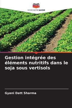 portada Gestion intégrée des éléments nutritifs dans le soja sous vertisols (in French)
