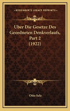 portada Uber Die Gesetze Des Geordneten Denkverlaufs, Part 2 (1922) (en Alemán)