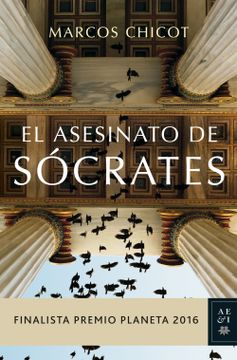portada El Asesinato de Socrates (Finalista Premio Planeta 2016)