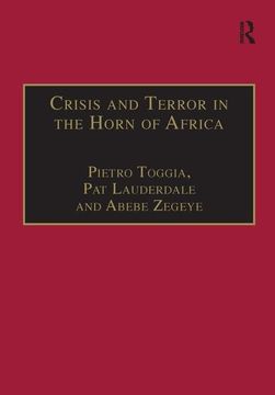 portada Crisis and Terror in the Horn of Africa: Autopsy of Democracy, Human Rights and Freedom (Law, Social Change and Development Series)