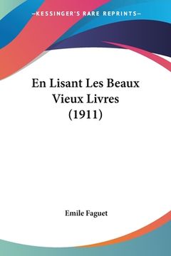 portada En Lisant Les Beaux Vieux Livres (1911) (in French)