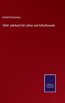 portada 1864! Jahrbuch für Lehrer und Schulfreunde (in German)