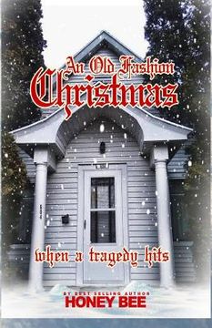 portada An Old Fashion Christmas: when a tragedy hits (en Inglés)