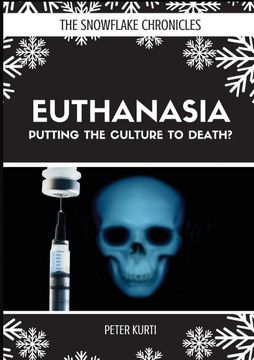 portada Euthanasia: Putting the Culture to Death? (Snowflake Chronicles) (en Inglés)