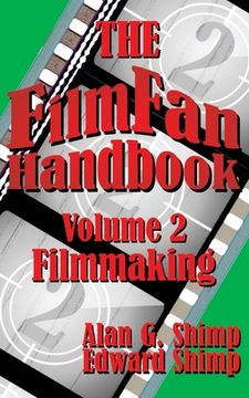 portada The Film Fan Handbook Volume Two: Filmmaking (en Inglés)