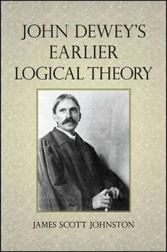 portada John Dewey's Earlier Logical Theory