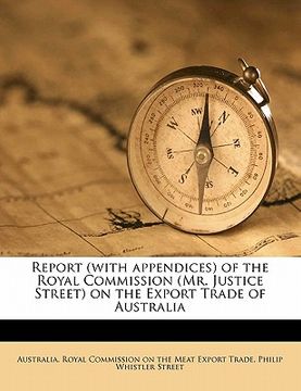 portada report (with appendices) of the royal commission (mr. justice street) on the export trade of australia (in English)