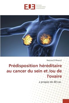 portada Prédisposition héréditaire au cancer du sein et /ou de l'ovaire (en Francés)