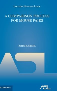 portada A Comparison Process for Mouse Pairs (Lecture Notes in Logic, Series Number 51) (in English)