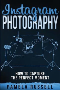 portada Instagram: An Illustrated Guide to High-Impact Photography (en Inglés)