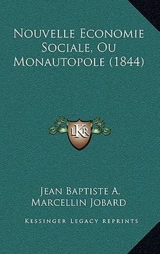 portada Nouvelle Economie Sociale, Ou Monautopole (1844) (en Francés)