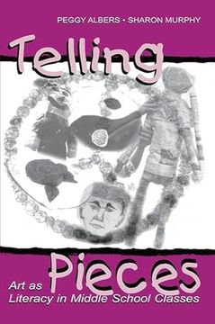 portada Telling Pieces: Art as Literacy in Middle School Classes (en Inglés)