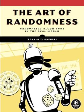 portada The art of Randomness: Randomized Algorithms in the Real World (in English)