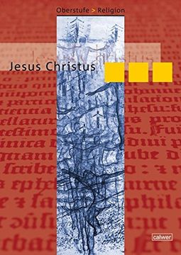 portada Oberstufe Religion Neu. Jesus Christus. Schülerheft (in German)