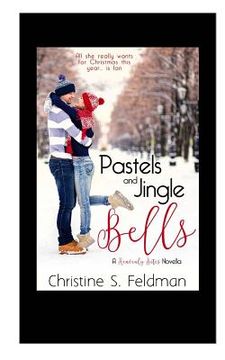 portada Pastels and Jingle Bells: (Heavenly Bites Novella #1) (in English)