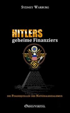 portada Hitlers geheime Finanziers: die Finanzquellen des Nationalsozialismus