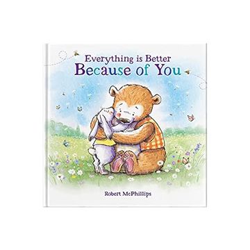 portada Everything is Better Because of You: Keepsake Gift Book for Someone Special: A Heartfelt Gift Book for Someone Special