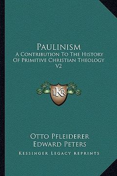 portada paulinism: a contribution to the history of primitive christian theology v2 (en Inglés)