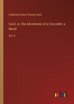 portada Cecil, or, the Adventures of a Coxcomb: a Novel: Vol. II (in English)