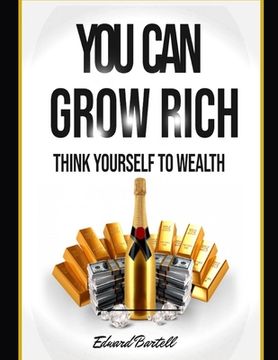 portada You Can Grow Rich: Think Your Way to Wealth (en Inglés)