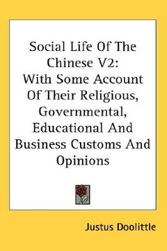 portada social life of the chinese v2: with some account of their religious, governmental, educational and business customs and opinions (in English)