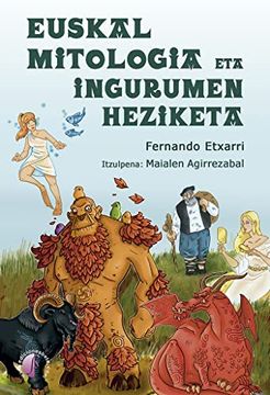 portada Euskal Mitologia eta Ingurumen Heziketa: Lehena, Oraina eta Etorkizuna (Ensayo Euskera) (in Basque)