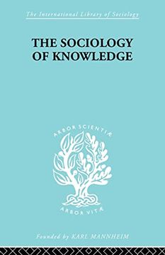 portada The Sociology of Knowledge (International Library of Sociology) (en Inglés)