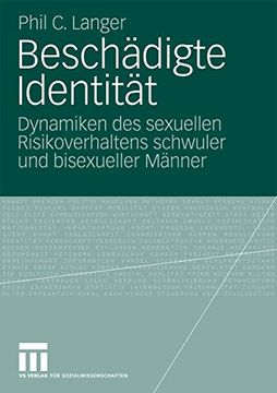 portada Beschädigte Identität: Dynamiken des Sexuellen Risikoverhaltens Schwuler und Bisexueller Männer (en Alemán)