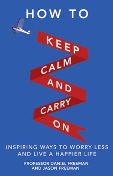 portada How to Keep Calm and Carry On: Inspiring ways to worry less and live a happier life